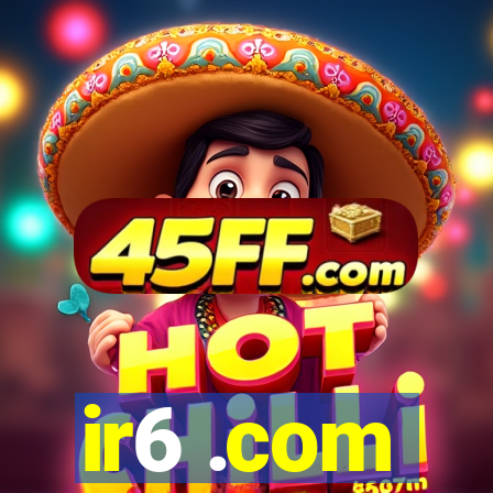 ir6 .com